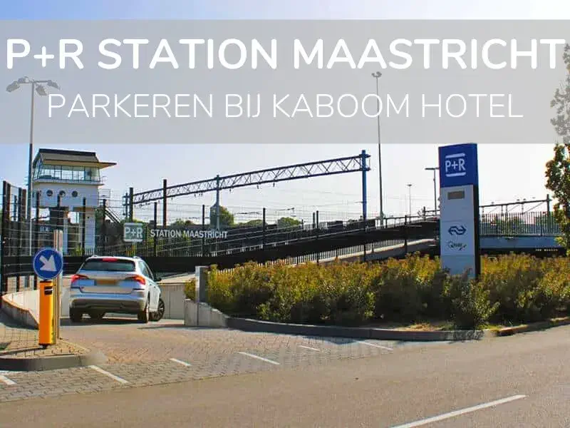 Inrit P+R parkeerplaats bij Station Maastricht en een auto die binnenkomt | Kaboom Hotel
